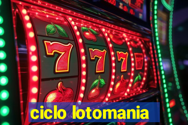 ciclo lotomania